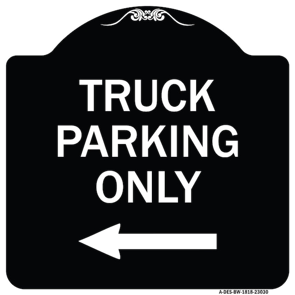 Reserved Parking Truck Parking W/ Left Arrow Heavy-Gauge Aluminum Sign, 18" x 18", BW-1818-23030